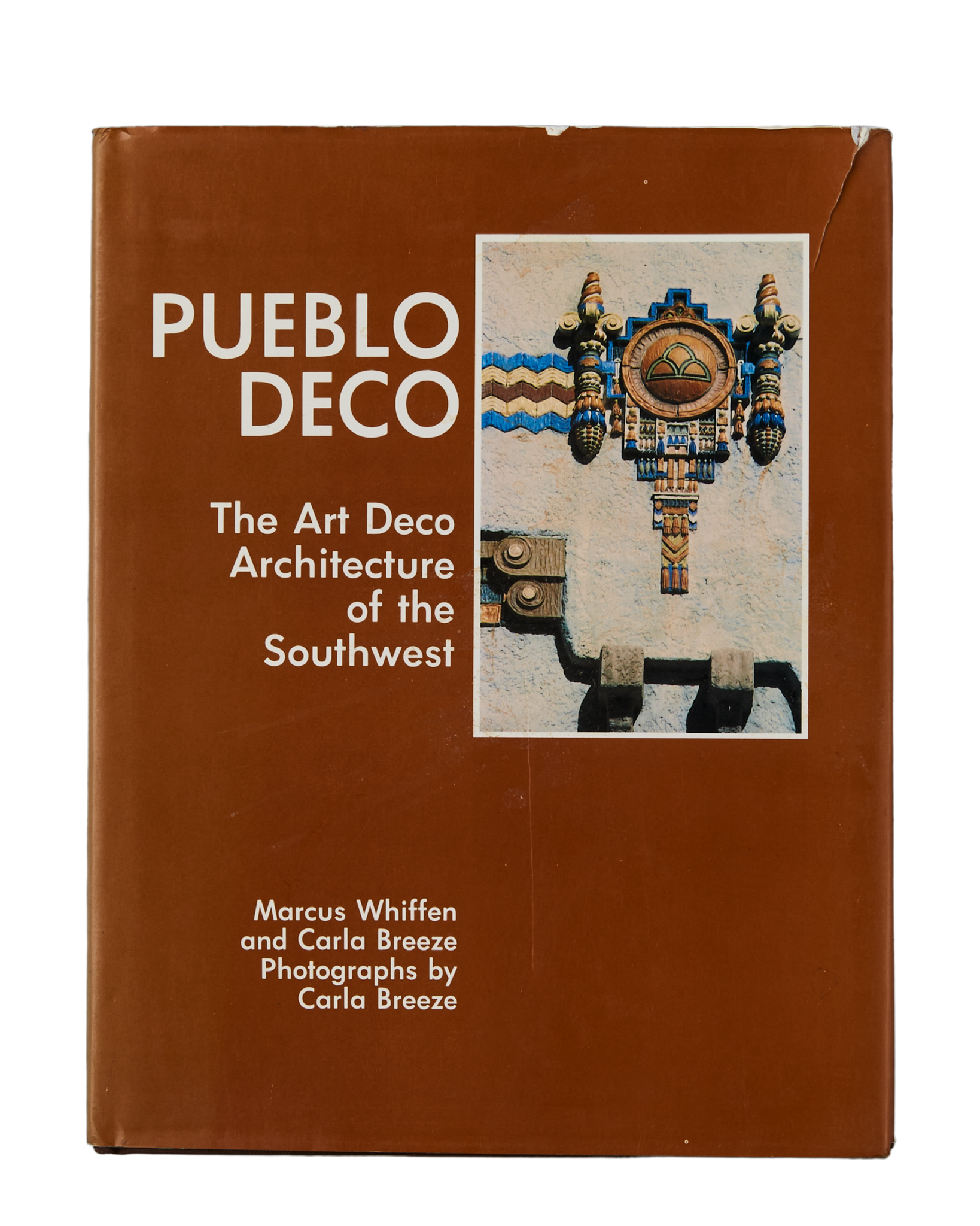 Pueblo Deco: The Art Deco Architecture of the Southwest